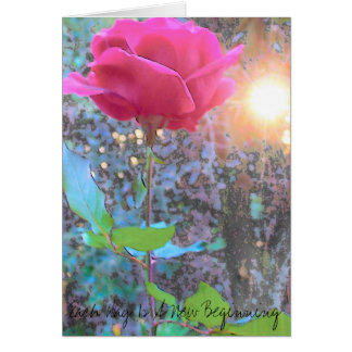 Rose art, Each Day Is A New Beginning Cards