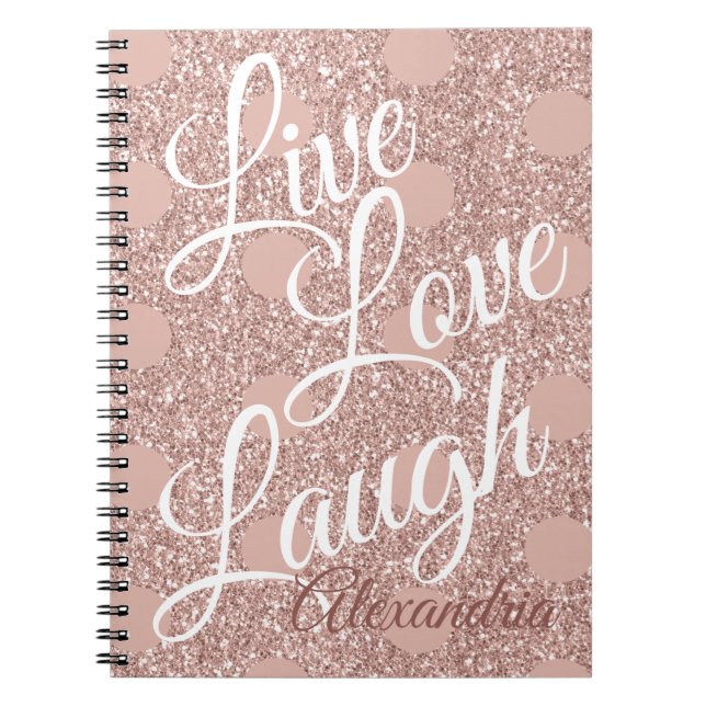 Rose Blush Script Live Love Laugh Glitter Dots Notebook (Front)
