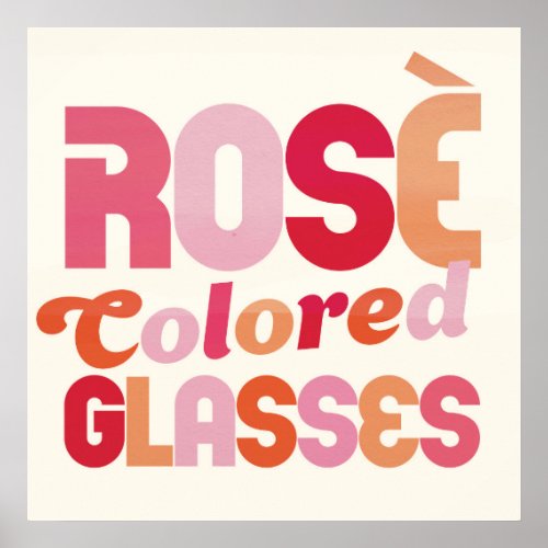 Ros Colored Glasses Cute Wine Typography Art Poster