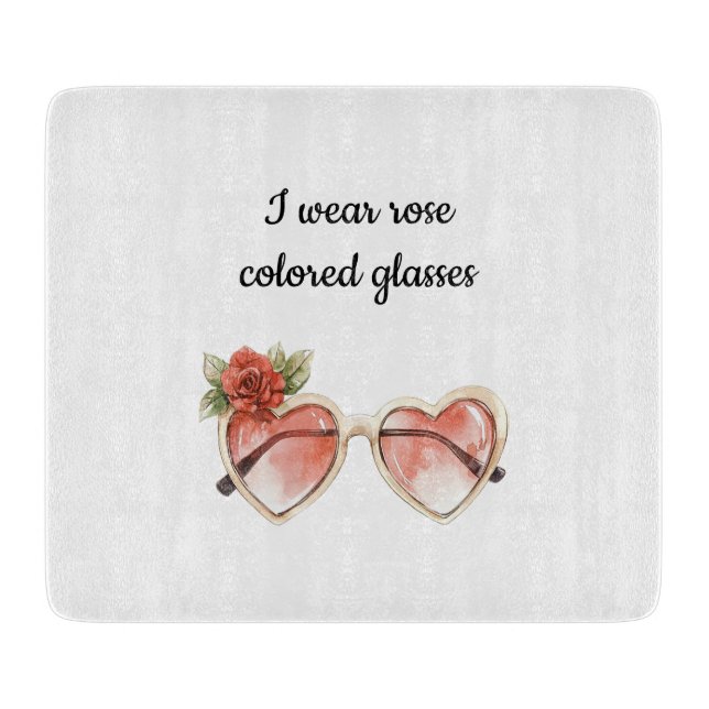 Rose Colored Sunglasses Cutting Board (Front)