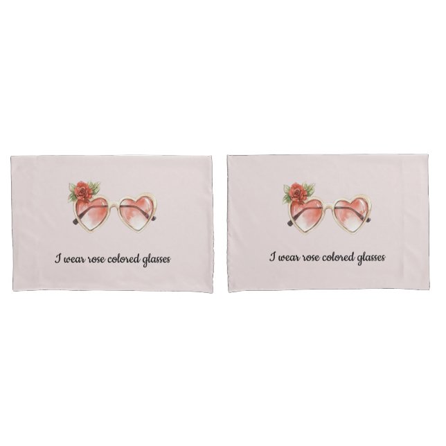 Rose Colored Sunglasses Pillow Case (Front-Set)