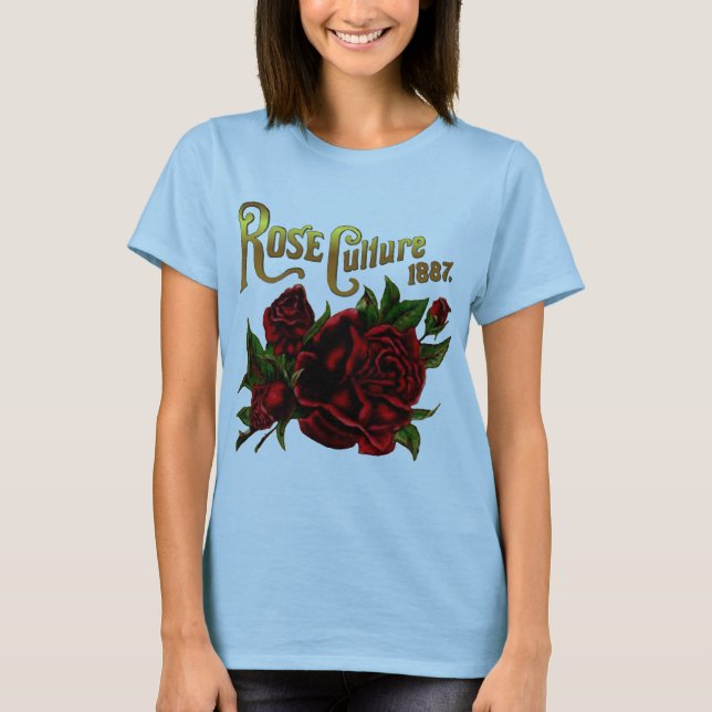 Rose Culture 1887 T-Shirt (Front)