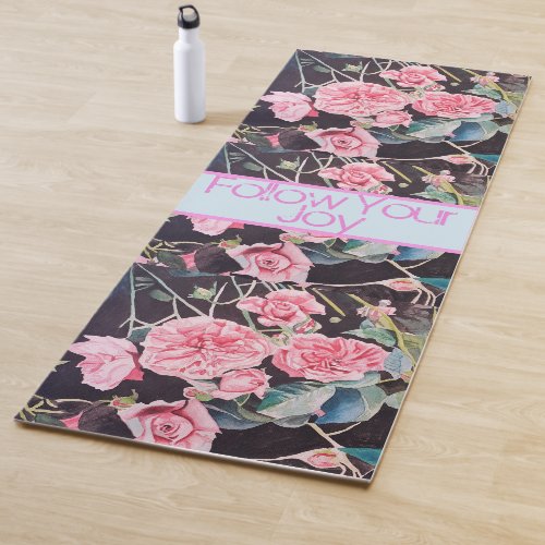 Rose Floral Pattern Watercolor Follow Your Joy Yog Yoga Mat