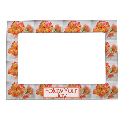 Rose Floral Watercolour Orange Follow Your Joy Magnetic Frame