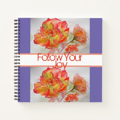 Rose Floral Watercolour Orange Follow Your Joy Not Notebook
