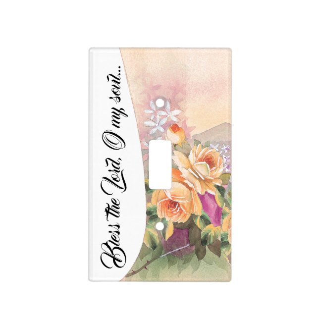 Rose Flowers Bless the Lord Light Switch Cover (Front)