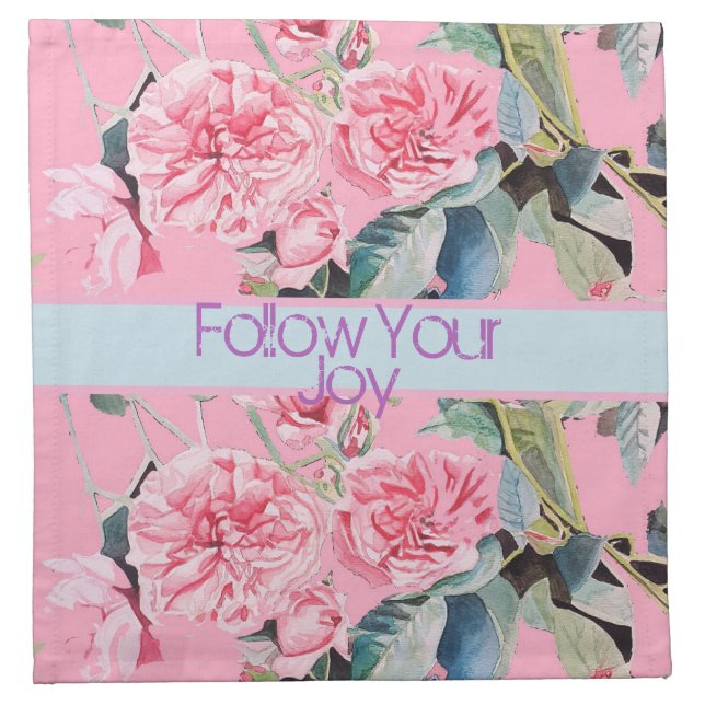 Rose Flral Pattern Watercolour Follow Your Joy Cloth Napkin (Front)