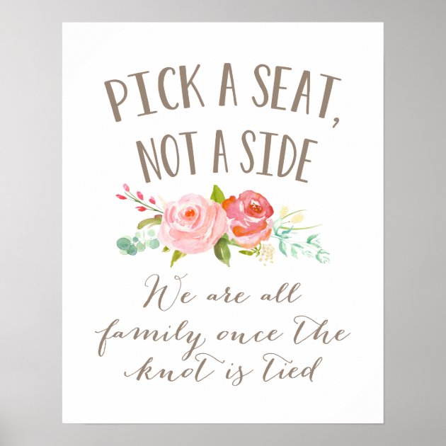 Rose Garden Wedding Sign | Pick A Seat, Not A Side Poster