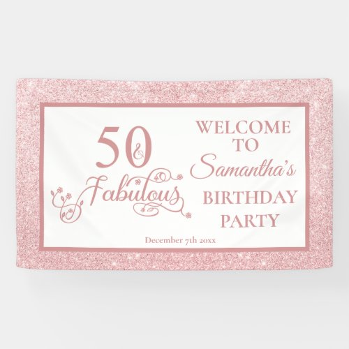 Rose Glitter 50th Birthday Party 50 Fabulous Banner