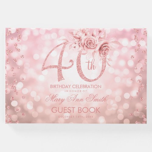 Rose Gold 40th Birthday Floral Glam Lights Guest Book