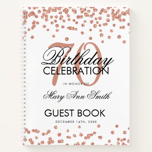 Rose Gold 70th Birthday Guestbook Confetti White Notebook