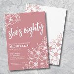 Rose Gold 80th Birthday Party Invitation<br><div class="desc">Eighty Rose Pink 80th Birthday Party Invitation. A fun but elegant 80th birthday party invitation with girly rose pink and white flowers for the young at heart. A playful flower pattern frames a script typography "she's eighty" mixed with a more classic serif font. Celebrate eighty years of life with this...</div>