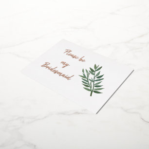 Rose Gold and Greenery Bridesmaid Proposal Real Foil Invitation Postcard