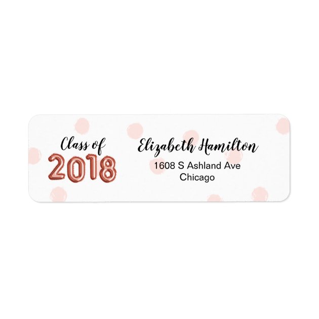 Rose Gold Balloon Letters Class Of 2018 Graduation Label