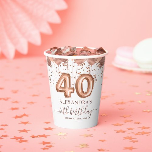 Rose Gold Balloons 40th Birthday Party Paper Cups