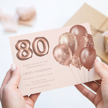 Rose Gold Balloons 80th Birthday Party Invitation by Nicheandnest at Zazzle