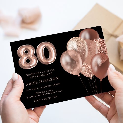 Rose Gold Balloons Black 80th Birthday Party Invitation