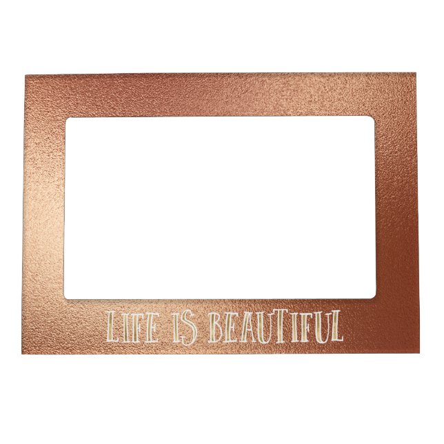 Rose Gold Beautiful Life  Magnetic Frame (Front)