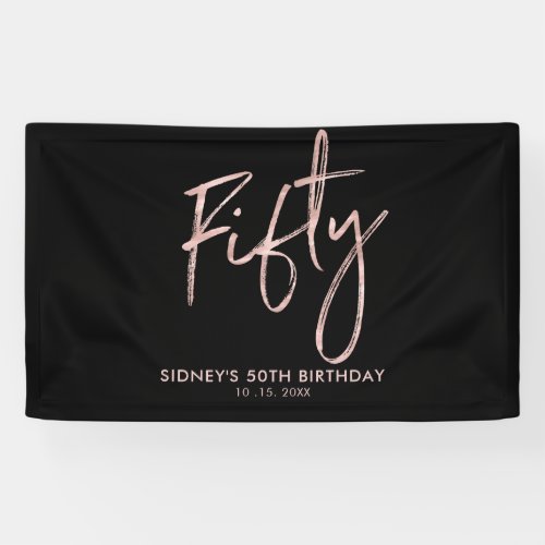 Rose gold  Black 50th Birthday Party Banner
