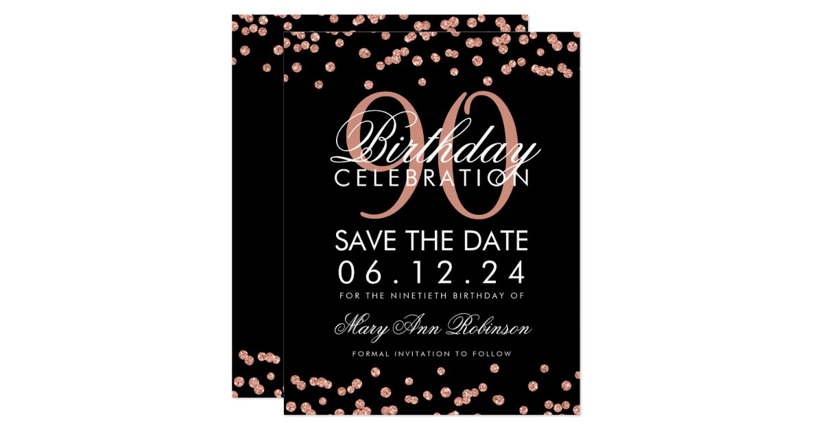 Rose Gold Black 90th Birthday Save Date Confetti Invitation | Zazzle.com