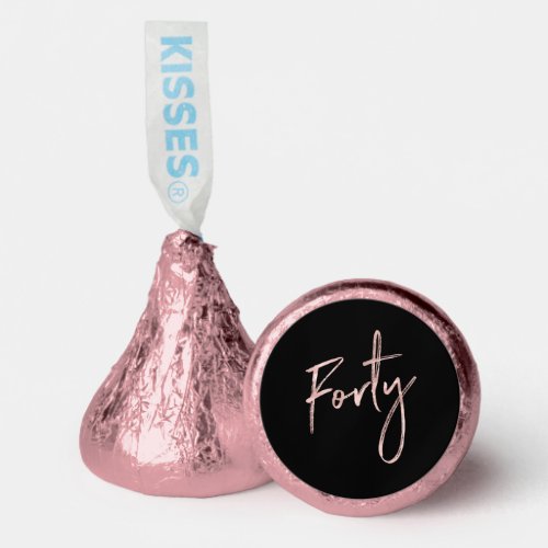 Rose gold  Black Forty Lettering 40th Birthday Hersheys Kisses