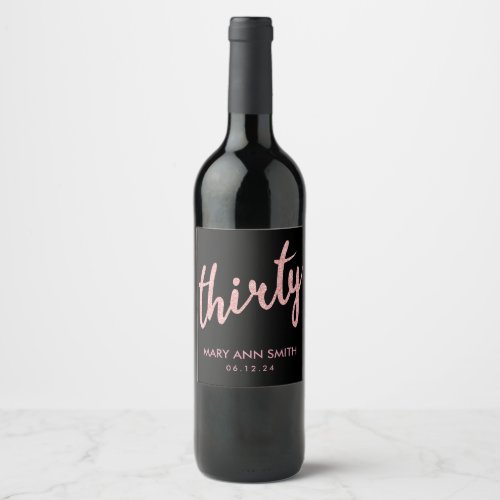 Rose Gold Black Thirty 30 Birthday Party Glitter Wine Label