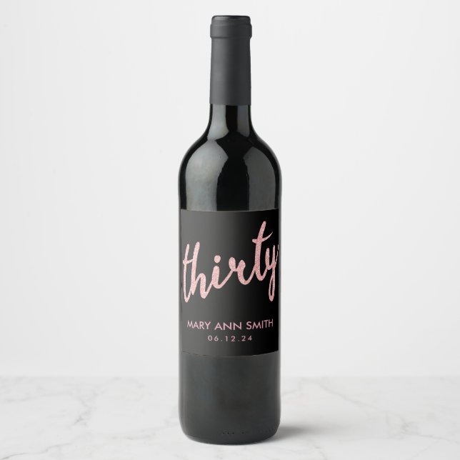 Rose Gold Black "Thirty" 30 Birthday Party Glitter Wine Label (Front)