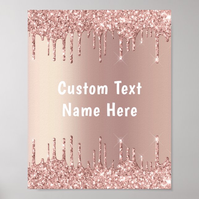 Rose Gold Blush Glitter Drips Custom Text Poster (Front)