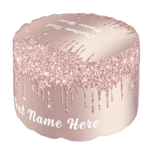 Rose Gold Blush Glitter Drips Pouf Your Text Name