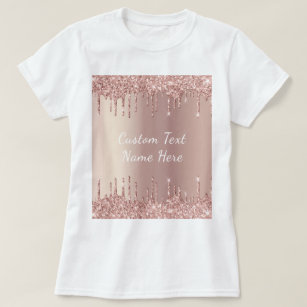 Rose Gold Blush Glitter Drips T-Shirt - Your Text 
