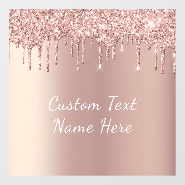Rose Gold Blush Glitter Drips Your Text Wall Decal (Front)