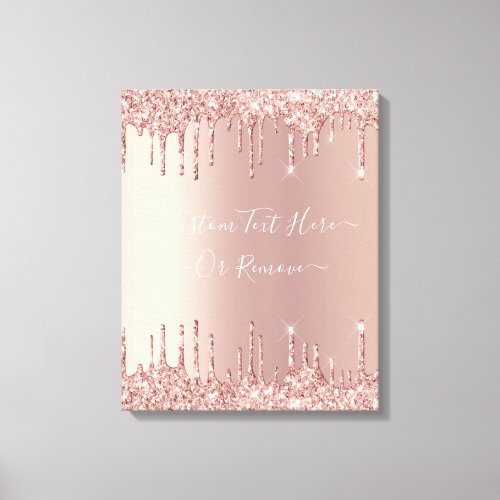 Rose Gold Blush Glitter Sparkle Drips Custom Text  Canvas Print