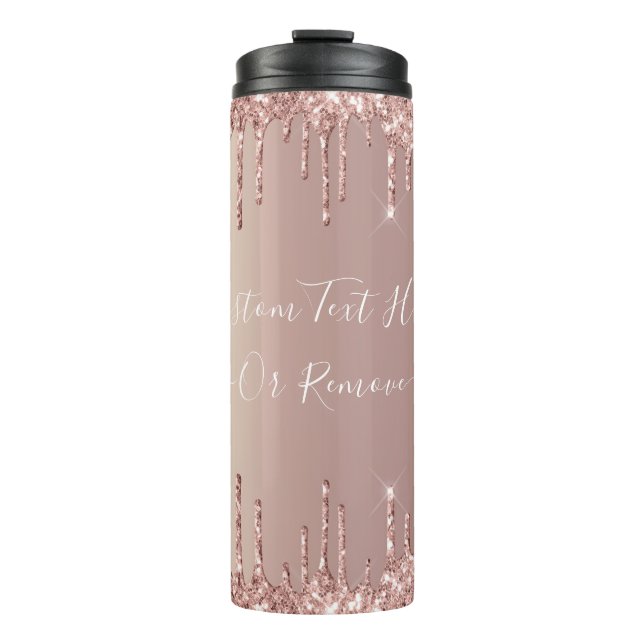 Rose Gold Blush Glitter Sparkle Drips Custom Text  Thermal Tumbler (Front)