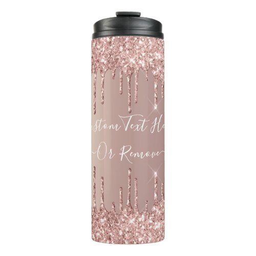 Rose Gold Blush Glitter Sparkle Drips _ Your Text Thermal Tumbler
