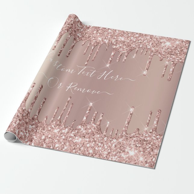 Rose Gold Blush Glitter Sparkle Drips - Your Text Wrapping Paper (Unrolled)