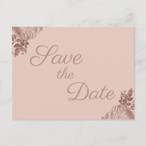 Rose Gold _ Blush Pink Floral Save the Date Announcement Postcard