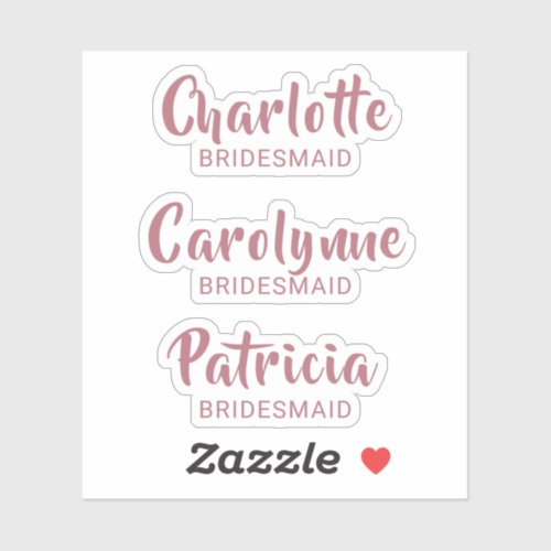 Rose Gold Bridesmaid Name Custom_Cut Vinyl Sticker