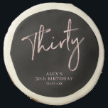 Rose Gold Brush Script Thirty 30th Birthday Favor  Sugar Cookie<br><div class="desc">This modern sugar cookie features stylish rose gold lettering " Thirty " with custom text. A perfect party favors for a rose gold 30th birthday party. Matching invitations and party supplies are available at my shop BaraBomDesign.</div>