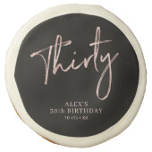 Rose Gold Brush Script Thirty 30th Birthday Favor Sugar Cookie (Front)