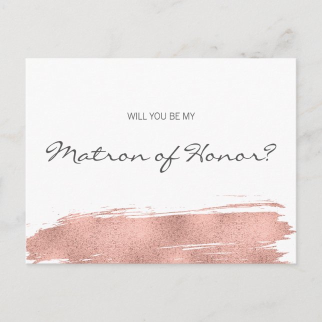 Rose Gold Brushstroke Be My Matron of Honor Invitation Postcard (Front)