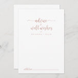 Rose Gold Calligraphy Wedding Well Wishes   Advice Card<br><div class="desc">This rose gold calligraphy wedding well wishes advice card is perfect for a rustic wedding. The simple and elegant design features classic and fancy script typography in rose gold and white. These cards are perfect for a wedding, bridal shower, baby shower, graduation party & more. Personalize the cards with the...</div>