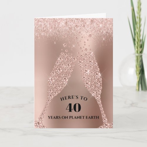 Rose Gold Champagne Toast 40th Birthday Card