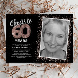 Rose Gold Cheers to 60th Birthday Photo Invitation<br><div class="desc">Elegant sixtieth birthday party invitation featuring a stylish black background that can be changed to any color,  a photo of the birthday girl / boy,  rose gold sparkly glitter,  sixty rose gold hellium balloons,  and a modern 60th birthday celebration text template that is easy to personalize.</div>