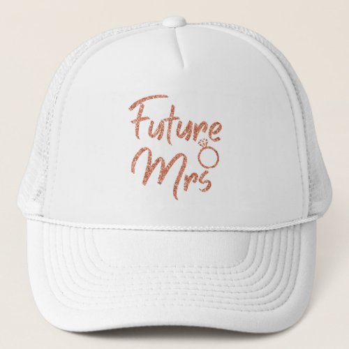 Rose gold color Future Mrs Trucker Hat