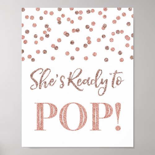 Rose Gold Confetti Shes Ready to Pop Sign