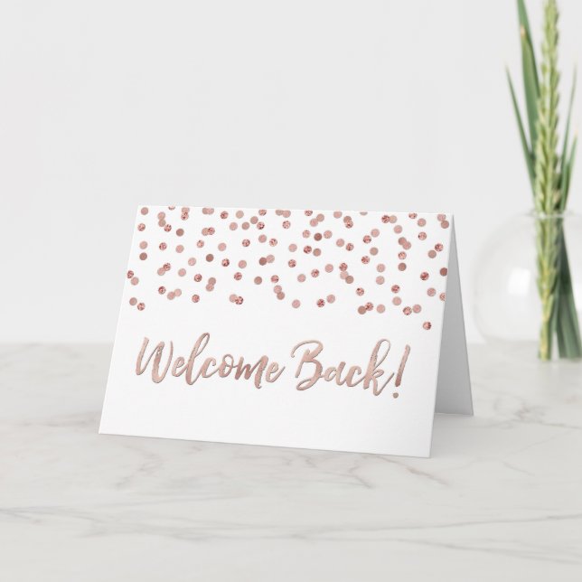 Rose Gold Confetti Welcome Back Card (Front)