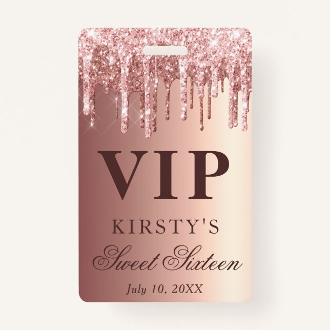 Rose Gold Dripping Glitter Sweet Sixteen VIP Badge (Front)