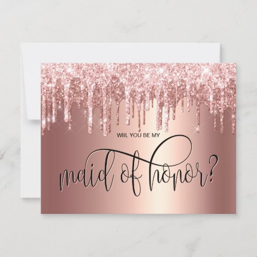 Rose gold drips will you be my maid of honor invitation
