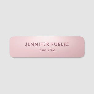 Rose Gold Elegant Trendy Customizable Template Name Tag