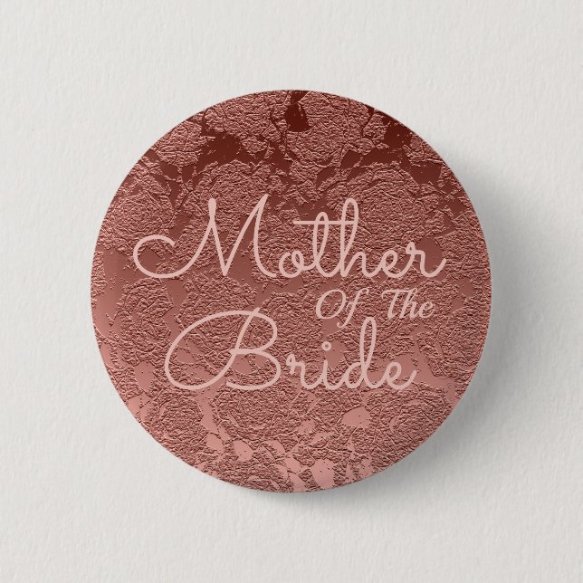 Rose Gold Elegant Wedding Mother Of The Bride Button (Front)